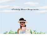 Teddy Bear Daycare ­ ­ ­ ­ ­ ­ ­ ­ ­ ­ ­ ­ ­ ­ ­ ­