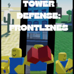Tower Defense: Frontlines (LOBBY REVAMP)