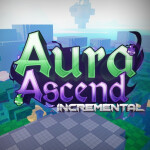Aura Ascend Incremental