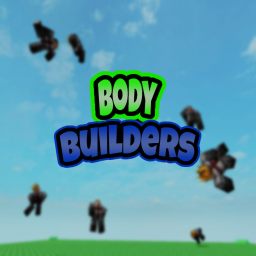 Body Builders! [BETA]