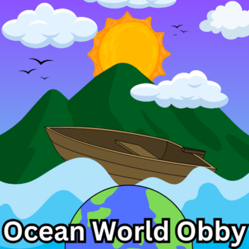 💙Ocean World Obby 🌊[✨Classic! Update 3✨]