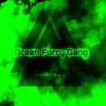Green Furry Gang [OFFICIAL]