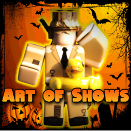 [👻HALLOWEEN🎃] Art Of Shows