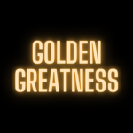 Golden Greatness