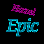 Hazel Epic!