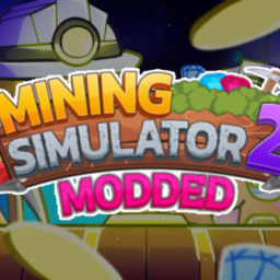 Mining simulator 2 [MODDED!]