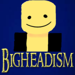 Bigheadism