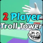 [UPD SOON] 2 Player Troll Tower