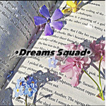 •Dreams Squad•