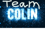 Team Colin ihr macht hir alles richtig