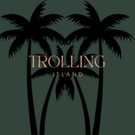 The Trolling Island {SNOW IS GONE}