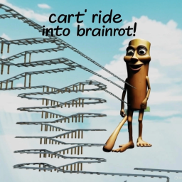 {NEW FREE UGC} CART RIDE INTO BRAINROT!