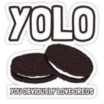 You Obviously Love Oreos