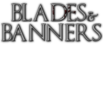 Blades and Banners Revival - Development