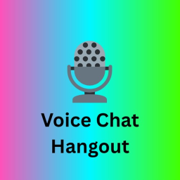 [🎙️]Voice Chat Hangout!