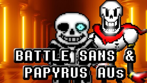 BATTLE SANS & PAPYRUS AUs