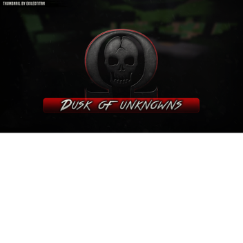 Dusk Of Unknowns 