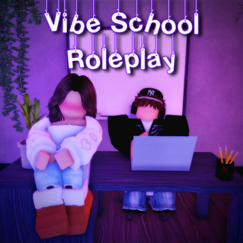 Vibe School Roleplay
