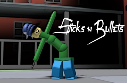 Sticks And Bullets(BETA)-Read Desc-