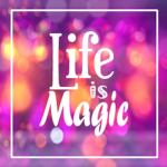The life is magic!!