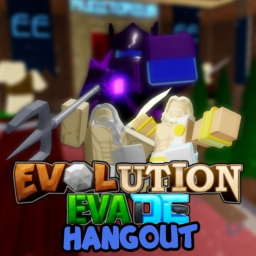 Evolution Evade Hangout