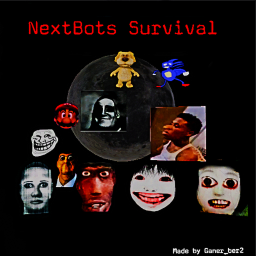NextBots Survival  [EVADE]