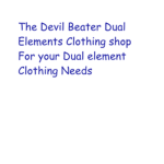 Devil Beater Dual Element Clothing Shop
