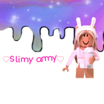 Slimy army.