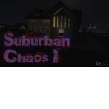 Surburban CHaos 