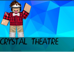 🎭 Crystal Theatre 🎭