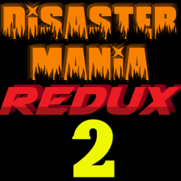 [V1.1!] Disaster Mania Redux 2
