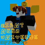 Giant Noob Universe Official
