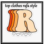top clothes rafa style