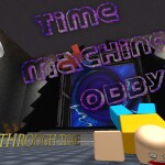 FIXED! ★Time Machine Obby!★ [35% Complete]