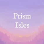 Prism Isles
