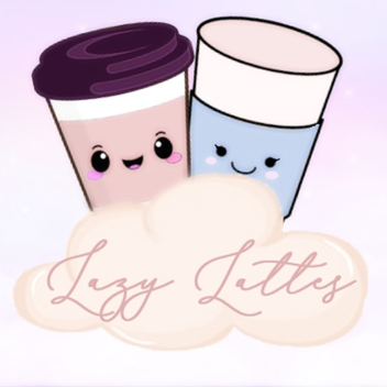 Lazy Lattes [BETA]