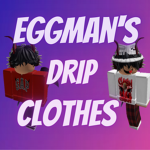 EggMan's Drip Clothes