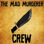 The Mad Murderer Crew