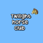 *~Twilight Horse Club~*