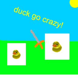 duck go crazy!