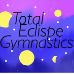 Total Eclipse Gymnastics