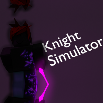 Knight Simulator BETA TESTING