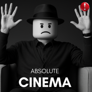 [NEW]🍿Absolute CINEMA 🍿