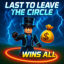 [Alpha] Last to leave the circle WINS ALL!