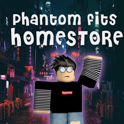Phantom Fits Homestore [V1.1]