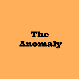 The Anomaly