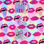 rad & bad