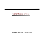 Grand Theatre of Cons