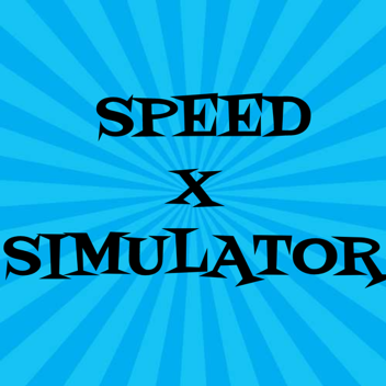 Speed X Simulator! [BETA]