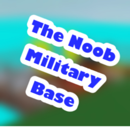 Noob Military Base {Beta}